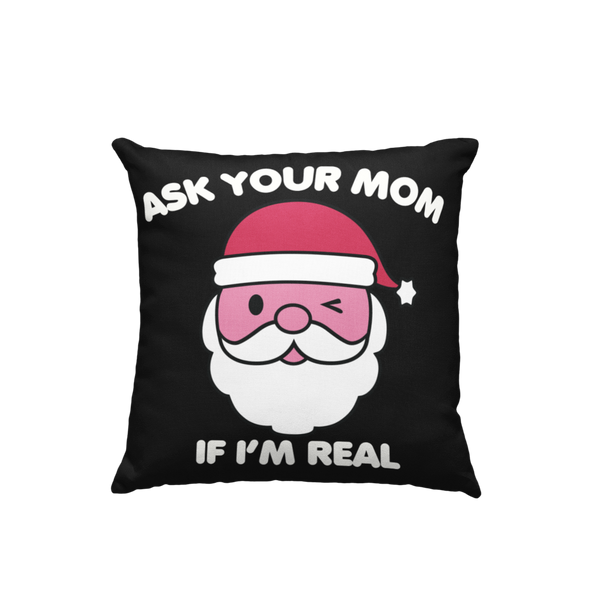 Ask Your Mom Christmas Pillow - Dream A Pillow
